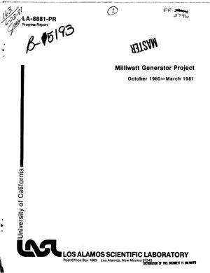 Milliwatt Generator Project. Progress report, October 1980-March 1981