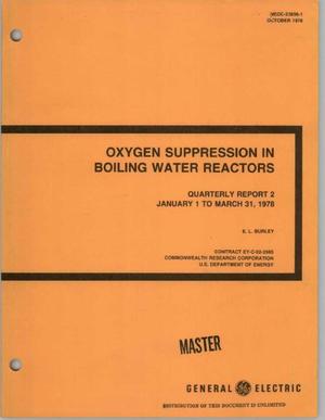 Oxygen suppression in boiling water reactors. Quarterly report 2, January 1--March 31, 1978