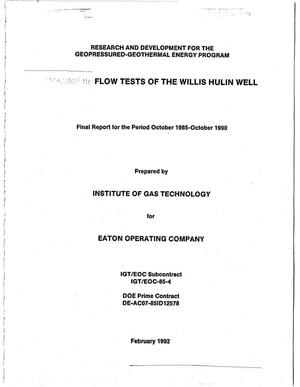 Flow tests of the Willis Hulin well