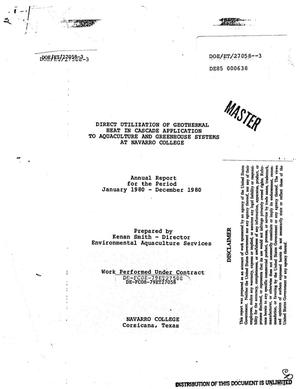 Direct utilization of geothermal heat in cascade application to aquaculture and greenhouse systems at Navarro College. Annual report, January-December 1980