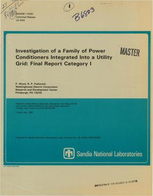 Investigation of a family of power conditioners integrated into a utility grid: final report Category I