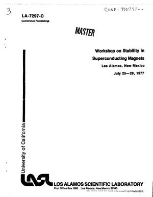 Workshop on stability in superconducting magnets, Los Alamos, New Mexico, July 25--29, 1977