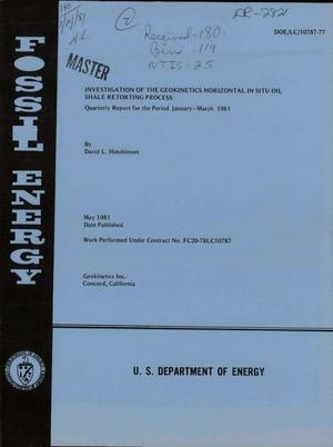 Investigation of the geokinetics horizontal in situ oil shale retorting process. Quarterly report, January, February, March 1981
