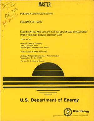 Solar heating and cooling system design and development (status summay through December 1977)