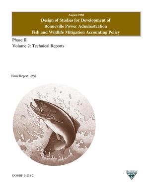 Design of Studies for Development of BPA Fish and Wildlife Mitigation Accounting Policy Phase II, Volume II, 1985-1988 Technical Report.