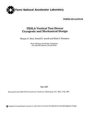 TESLA vertical test dewar cryogenic and mechanical design