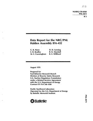 Data report for the NRC/PNL Halden Assembly IFA-432.