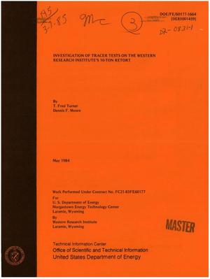 Investigation of tracer tests on the Western Research Institute 10-ton retort