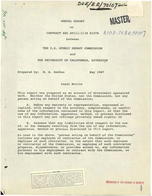 Primary view of object titled 'Annual Report on Contract AEC AT(11-1) 34 p107B Between the U.S. Atomic Energy Commission and The University of California, Riverside: 1967'.