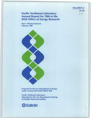 Pacific Northwest Laboratory: Annual report for 1986 to the DOE Office of Energy Research: Part 4, Physical sciences