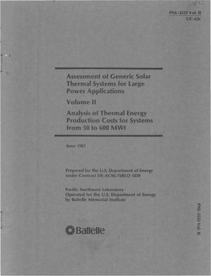 Assessment of generic solar thermal systems for large power applications. Volume II. Analysis of thermal energy production costs for systems from 50 to 600 MWt