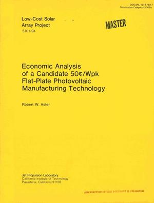 Economic analysis of a candidate 50 cents/Wpk flat-plate photovoltaic manufacturing technology. Low-Cost Solar Array Project 5101-94