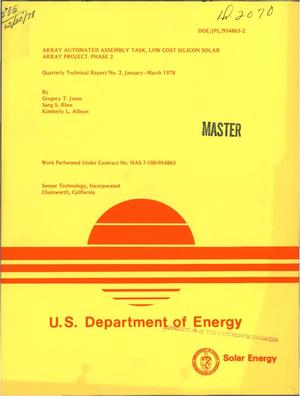 Array Automated Assembly Task, Low Cost Silicon Solar Array Project. Phase 2. Quarterly technical report No. 2, January--March 1978