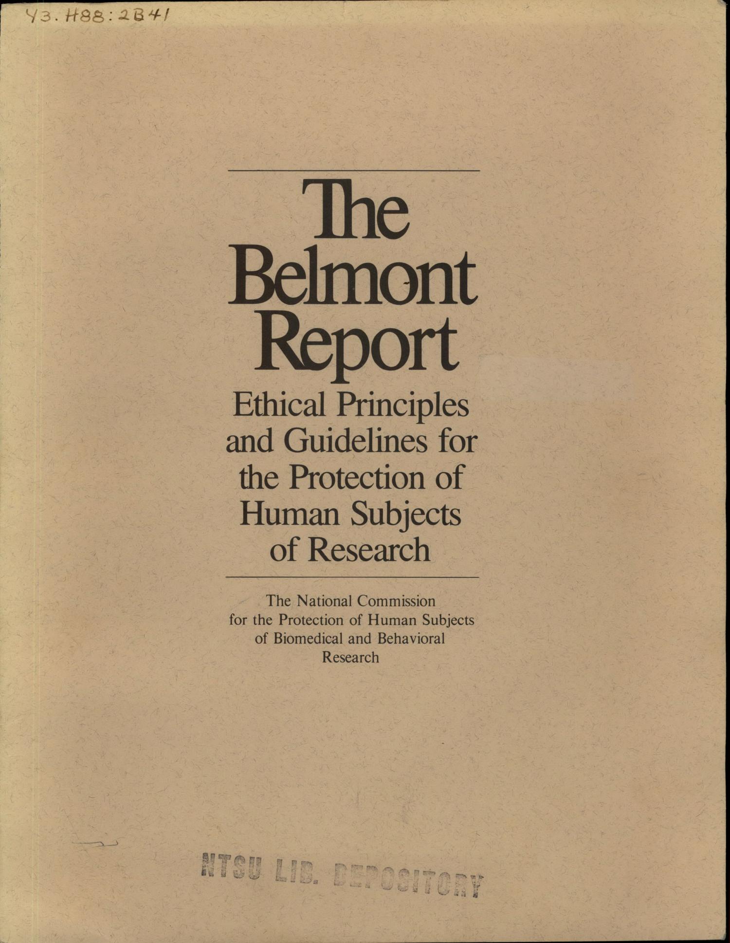 The Belmont Report Ethical Principles And Guidelines For The Protection Of Human Subjects Of Research Unt Digital Library