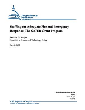 Staffing for Adequate Fire and Emergency Response: The SAFER Grant Program