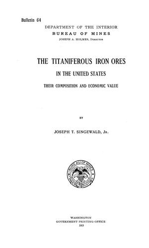 The Titaniferous Iron Ores in the United States: Their Composition and Economic Value