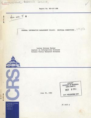 Federal Information Management Policy: Critical Directions. 1980