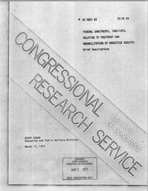 Federal Enactments, 1962-1972, Relating to Treatment and Rehabilitation of Narcotics Addicts: Brief Descriptions