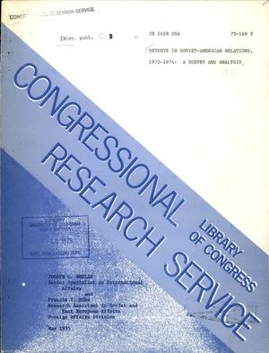 Detente in Soviet-American Relations, 1972-1974 : A Survey and Analysis