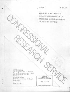 Some Effects of the President's Reorganization Proposals of 1971 on Congressional Committee Jurisdictions: The Legislative Committees