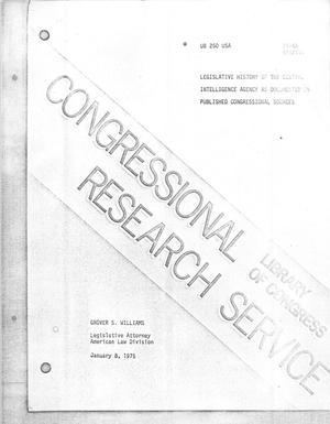Legislative History of the Central Intelligence Agency as Documented in Published Congressional Sources
