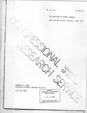 The Question of School Finance: Selected References, January-June 1973