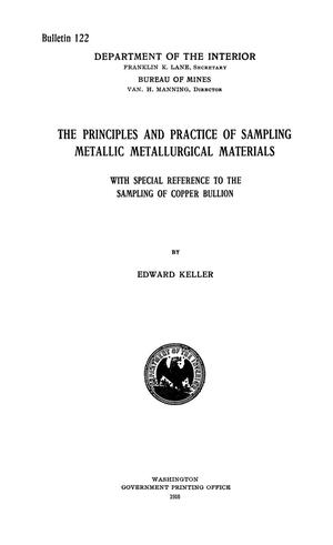The Principles and Practice of Sampling Metallic Metallurgical Materials: with Special Reference to the Sampling of Copper Bullion
