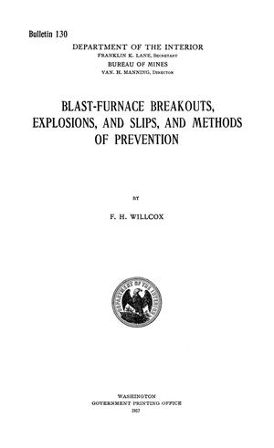 Blast-Furnace Breakouts, Explosions, and Slips, and Methods of Prevention