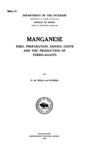 Manganese: Uses, Preparation, Mining Costs and the Production of Ferro-Alloys