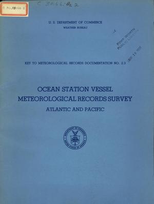 Ocean Station Vessel Meteorological Records Survey: Atlantic and Pacific