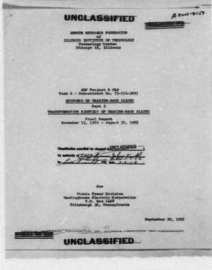 Research on Uranium-Base Alloys. Part I, Transformation Kinetics of Uranium-Base Alloys, Final Report, November 15, 1952 - August 31, 1955