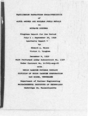 Equilibrium Extraction Characteristics of Alkyl Amines and Nuclear Fuels Metals in Nitrate Systems. Progress Report No. V for the Period July 1 - September 30, 1959