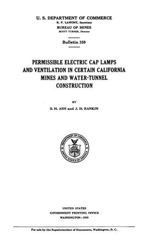 Permissible Electric Cap Lamps and Ventilation in Certain California Mines and Water-Tunnel Construction