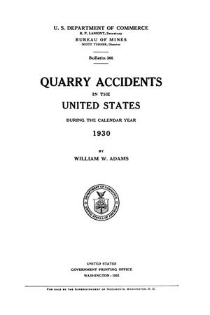 Primary view of object titled 'Quarry Accidents in the United States During the Calendar Year 1930'.