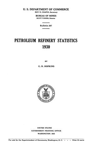 Petroleum Refinery Statistics: 1930