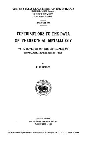 Contributions to the Data on Theoretical Metallurgy: [Part] 6. A Revision of the Entropies of Inorganic Substances--1935