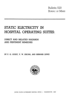 Static Electricity in Hospital Operating Suites: Direct and Related Hazards and Pertinent Remedies