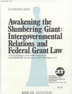 Awakening the slumbering giant : intergovernmental relations and federal grant law