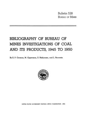 Bibliography of Bureau of Mines Investigations of Coal and its Products, 1945 to 1950