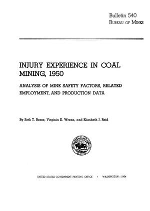 Injury Experience in Coal Mining, 1950: Analysis of Mine Safety Factors, Related Employment, and Production Data