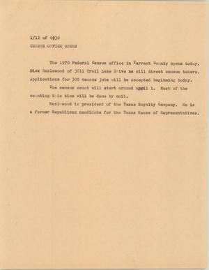 Primary view of object titled '[News Script: Census office opens]'.
