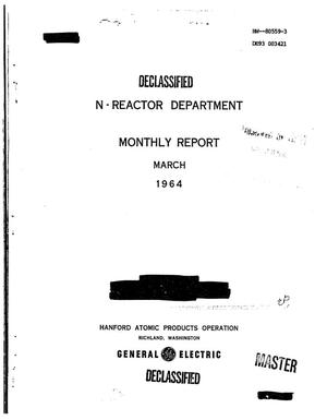 N-Reactor Department monthly report, March 1964