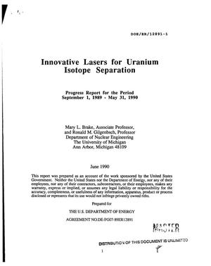 Innovative lasers for uranium isotope separation. Progress report for the period September 1, 1989--May 31, 1990