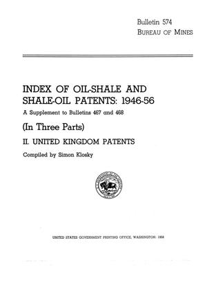 Index of Oil-Shale and Shale-Oil Patents, 1946-56: A Supplement to Bulletins 467 and 468: (In Three Parts) [Part 2]. United Kingdom Patents