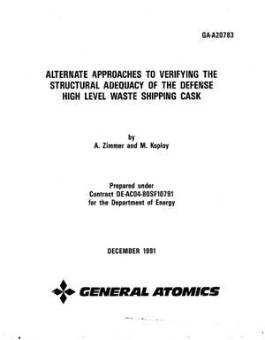 Alternate approaches to verifying the structural adequacy of the Defense High Level Waste Shipping Cask