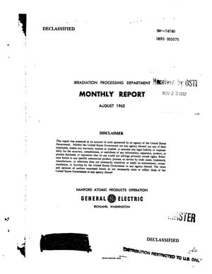 Irradiation Processing Department Monthly Report: August 1962