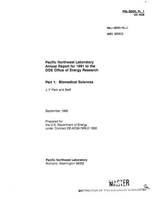 Pacific Northwest Laboratory annual report for 1991 to the DOE Office of Energy Research. Part 1, Biomedical sciences