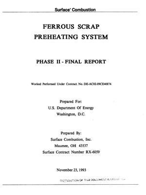 Ferrous scrap preheating system. Phase 2, Final report