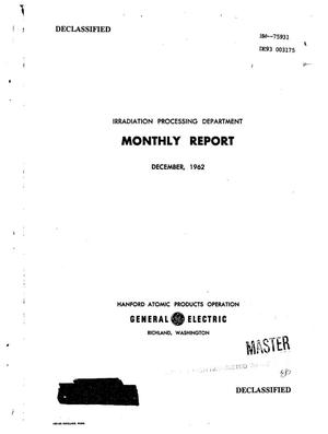 Irradiation Processing Department Monthly Report: December 1962