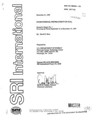 Hydrothermal Pretreatment of Coal. Quarterly Report No. 1, September 21--December 15, 1989
